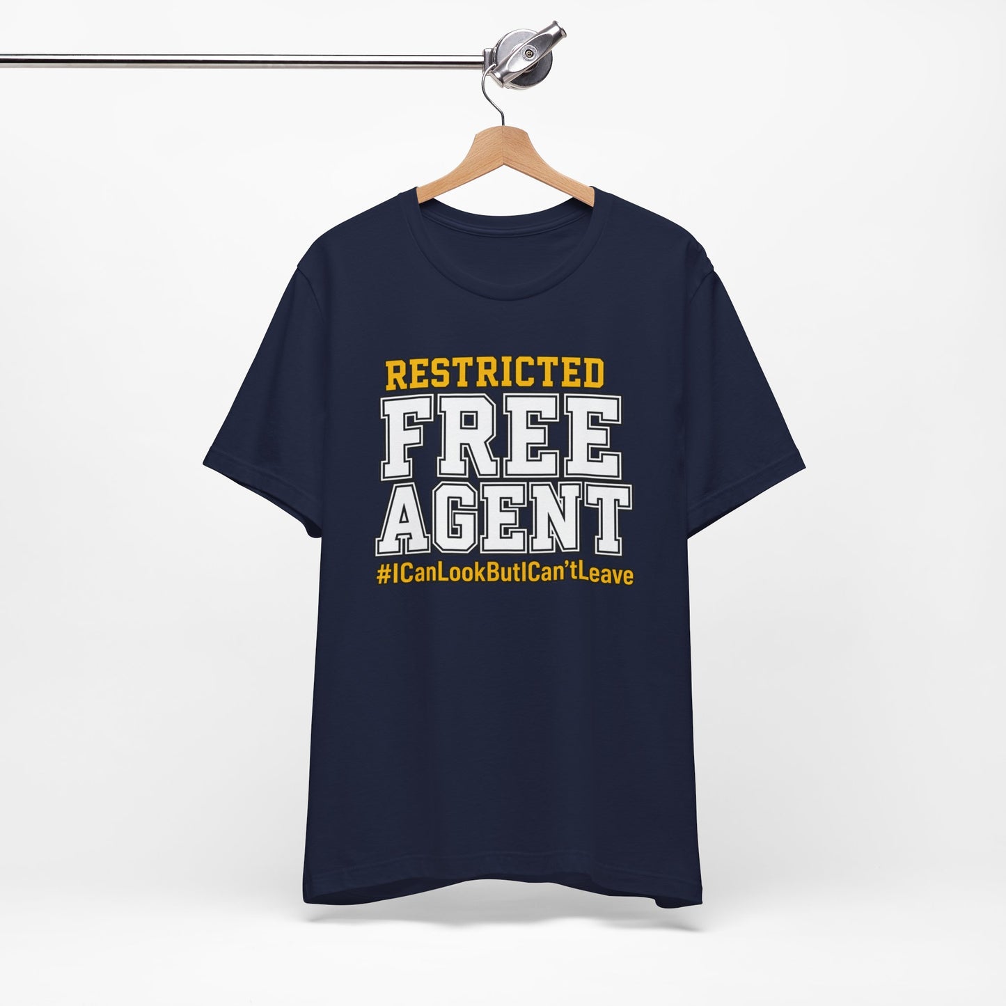 Restricted Free Agent T-Shirt — "I Can Look But Can't Leave" Graphic Tee