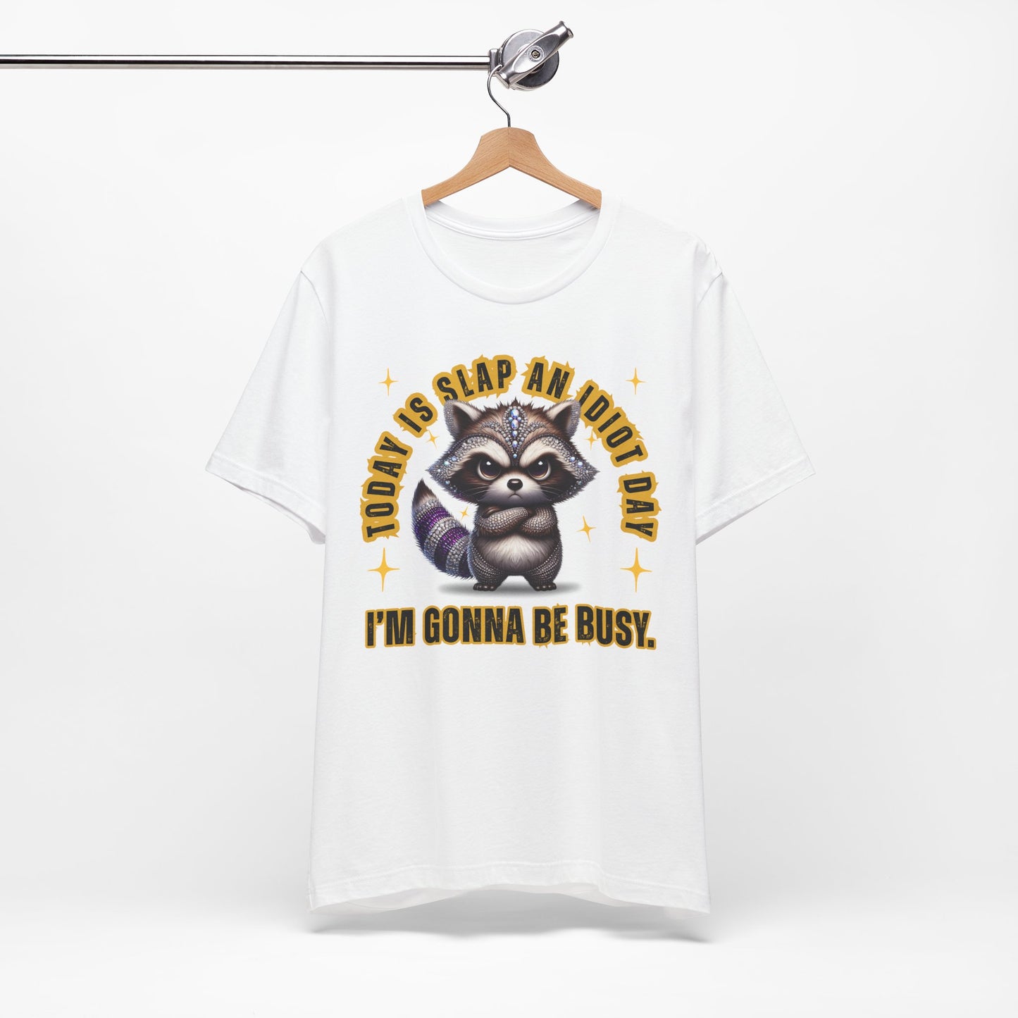 Raccoon Graphic Tee - "Today Is Slap An Idiot Day, I'm Gonna Be Busy" Funny Casual T‑Shirt