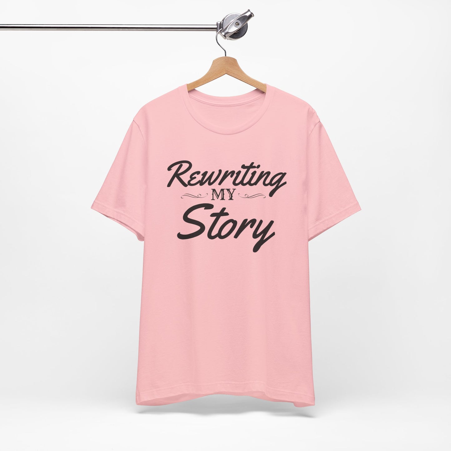 Rewriting My Story Tee — Inspirational Script Graphic T-Shirt for New Beginnings