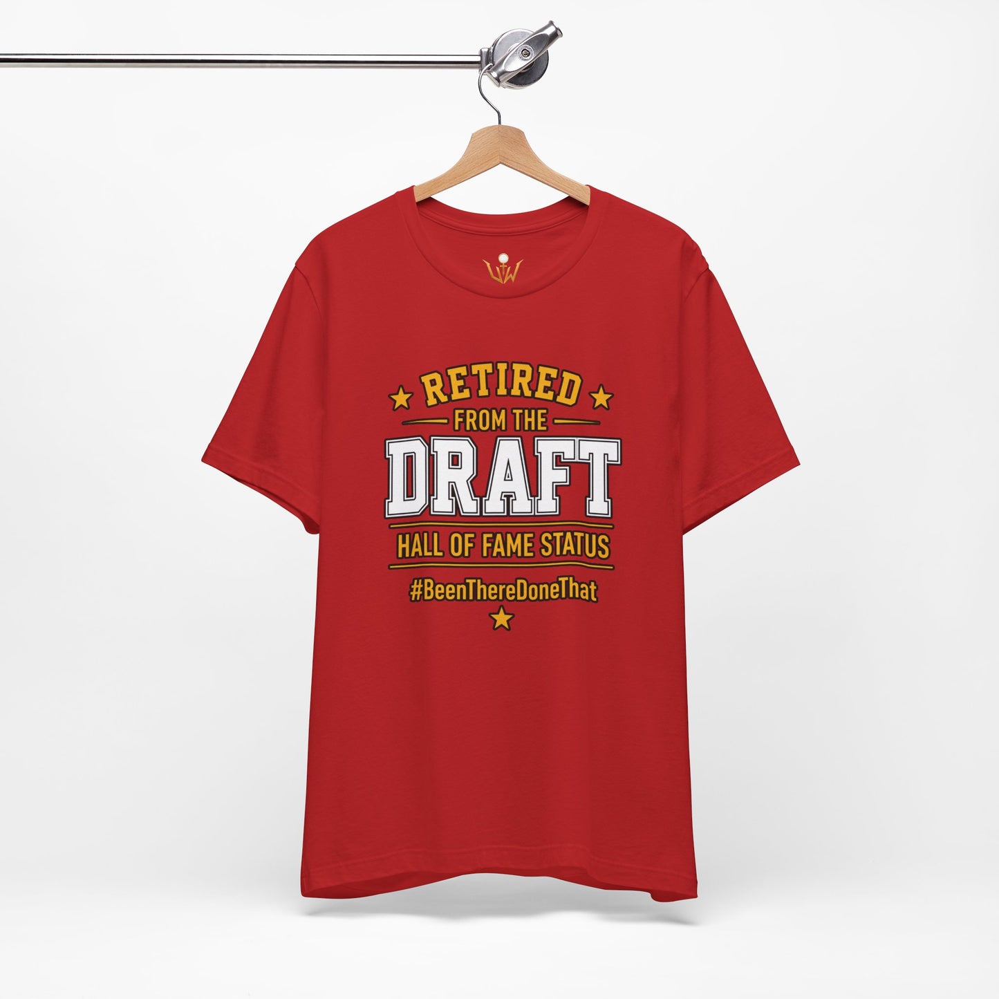 Retired From The Draft Tee – "Hall of Fame Status"
