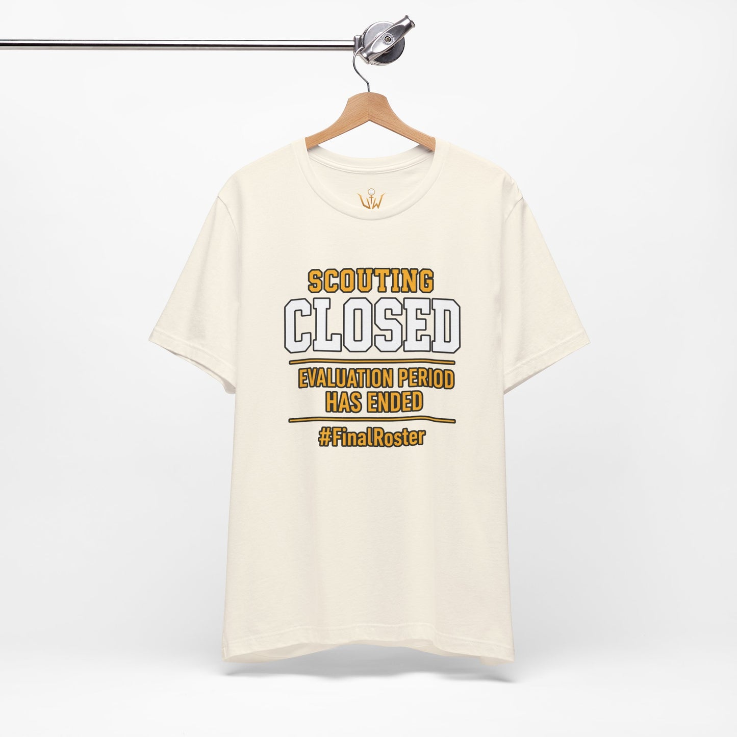 Scouting Closed T-Shirt – "Evaluation Period Has Ended" #FinalRoster Tee