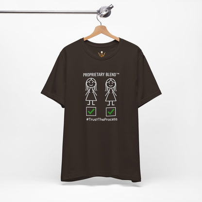 Proprietary Blend T-Shirt — #TrustTheProcess Graphic Tee