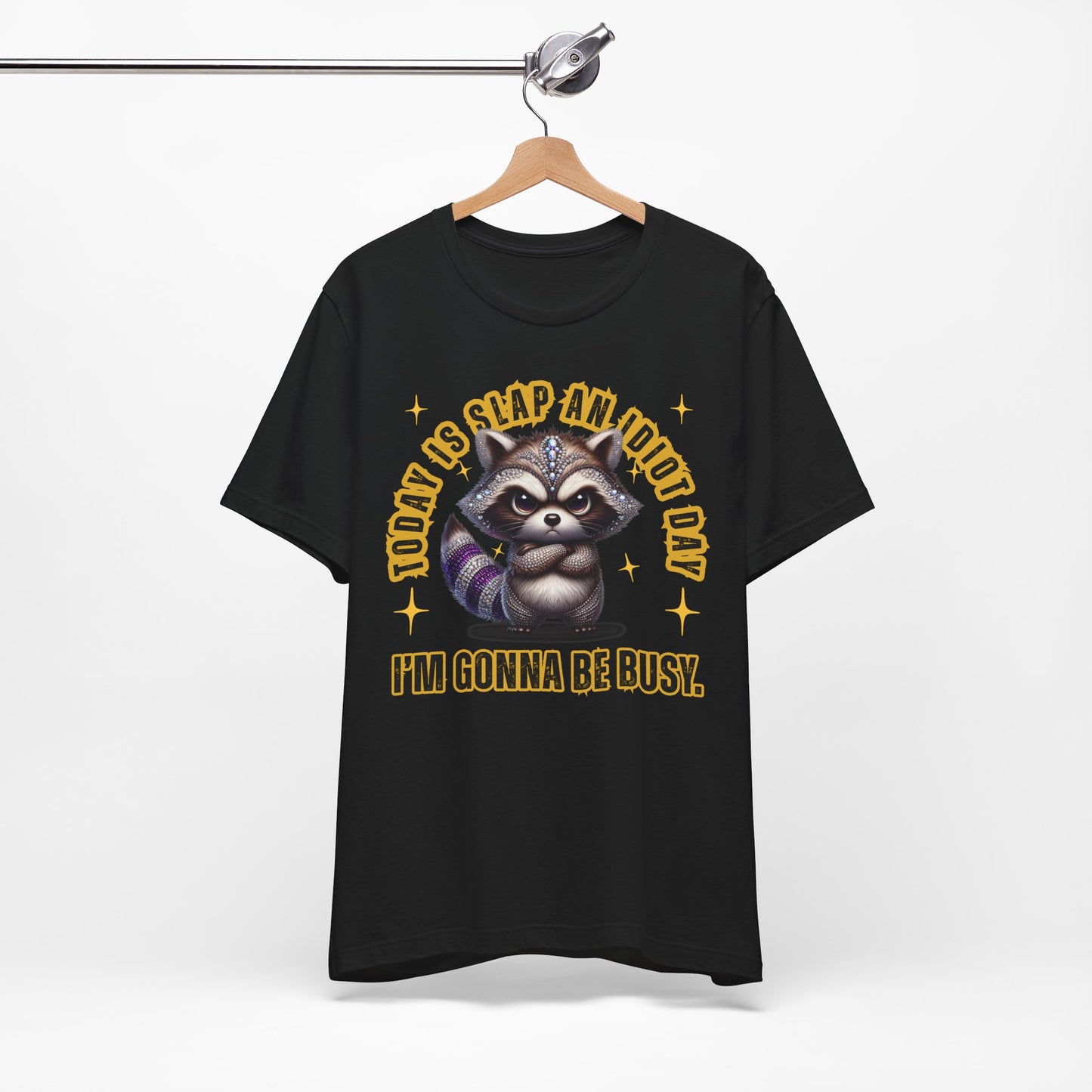 Raccoon Graphic Tee - "Today Is Slap An Idiot Day, I'm Gonna Be Busy" Funny Casual T‑Shirt