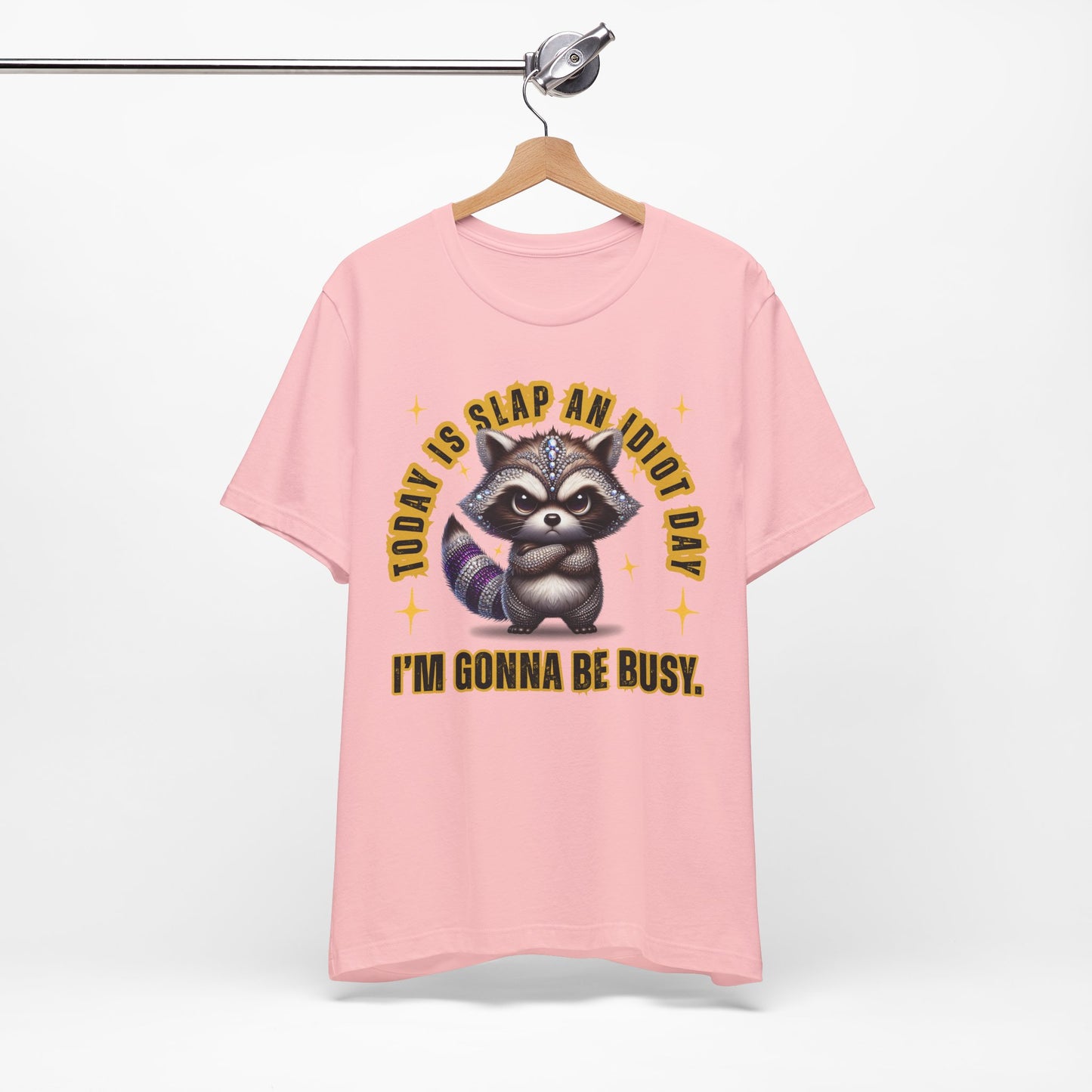 Raccoon Graphic Tee - "Today Is Slap An Idiot Day, I'm Gonna Be Busy" Funny Casual T‑Shirt