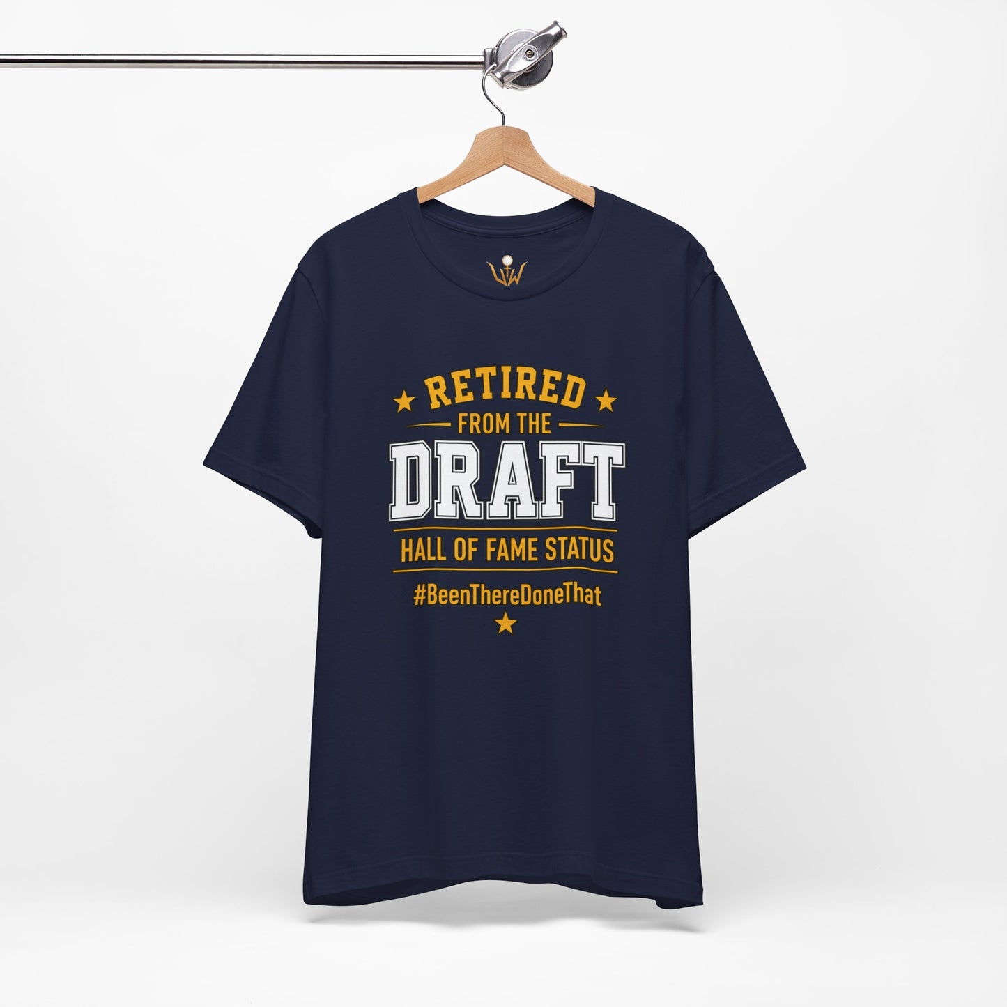 Retired From The Draft Tee – "Hall of Fame Status"