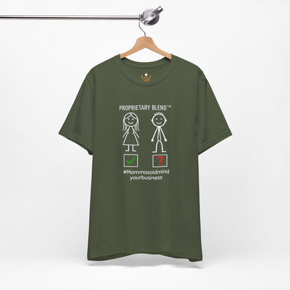 Proprietary Blend™ 'Mamma said Mind Your Business' T‑Shirt