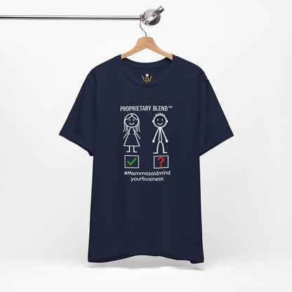 Proprietary Blend™ 'Mamma said Mind Your Business' T‑Shirt