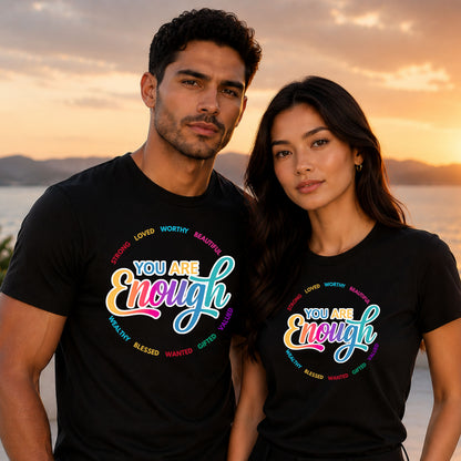 You Are Enough Rainbow Tee — Inspirational Positive Message T-Shirt
