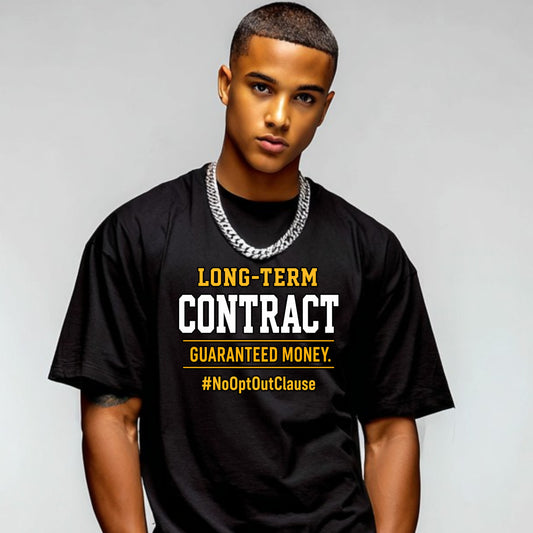 Long-Term Contract Tee - "Guaranteed Money" #NoOptOutClause Shirt