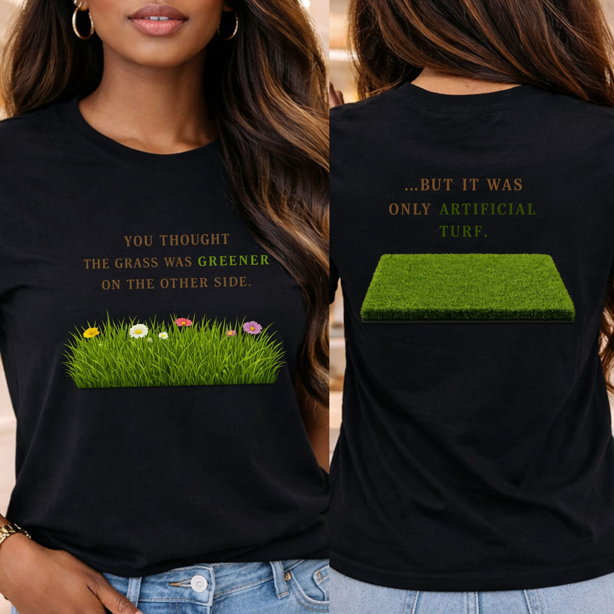 You Thought the Grass Was Greener T-Shirt — Humorous Artificial Turf Tee