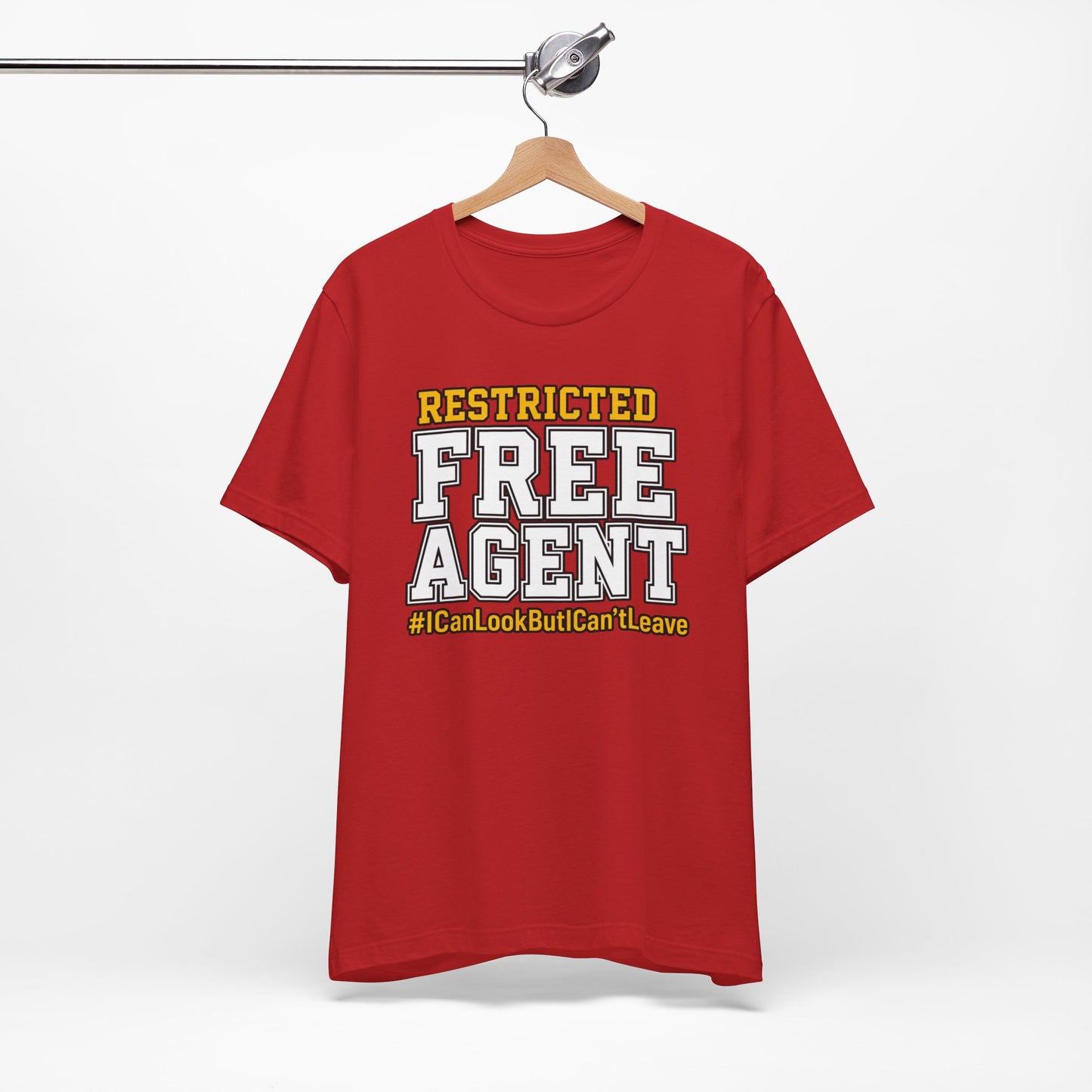 Restricted Free Agent T-Shirt — "I Can Look But Can't Leave" Graphic Tee