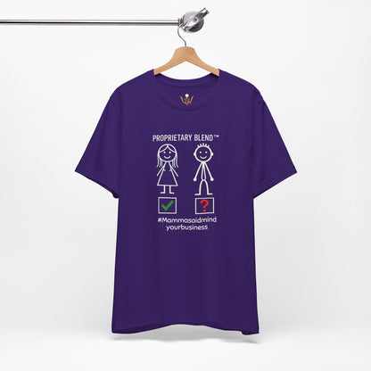 Proprietary Blend™ 'Mamma said Mind Your Business' T‑Shirt