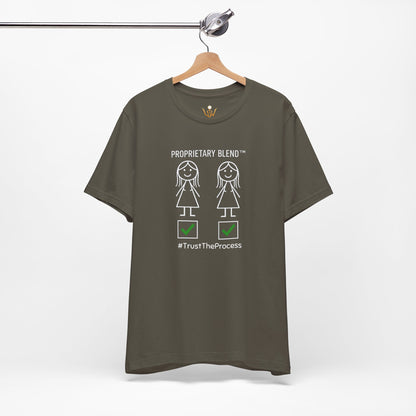 Proprietary Blend T-Shirt — #TrustTheProcess Graphic Tee