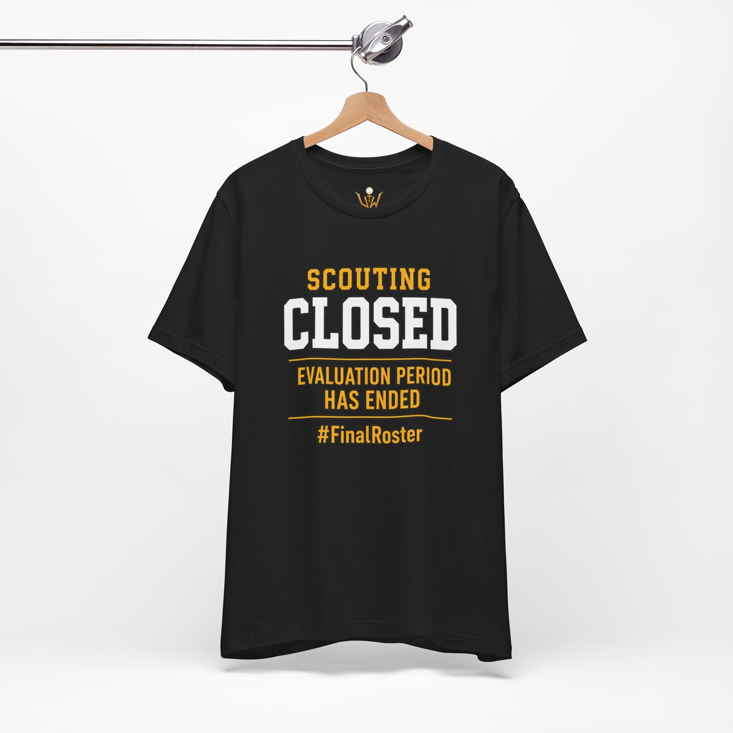 Scouting Closed T-Shirt – "Evaluation Period Has Ended" #FinalRoster Tee