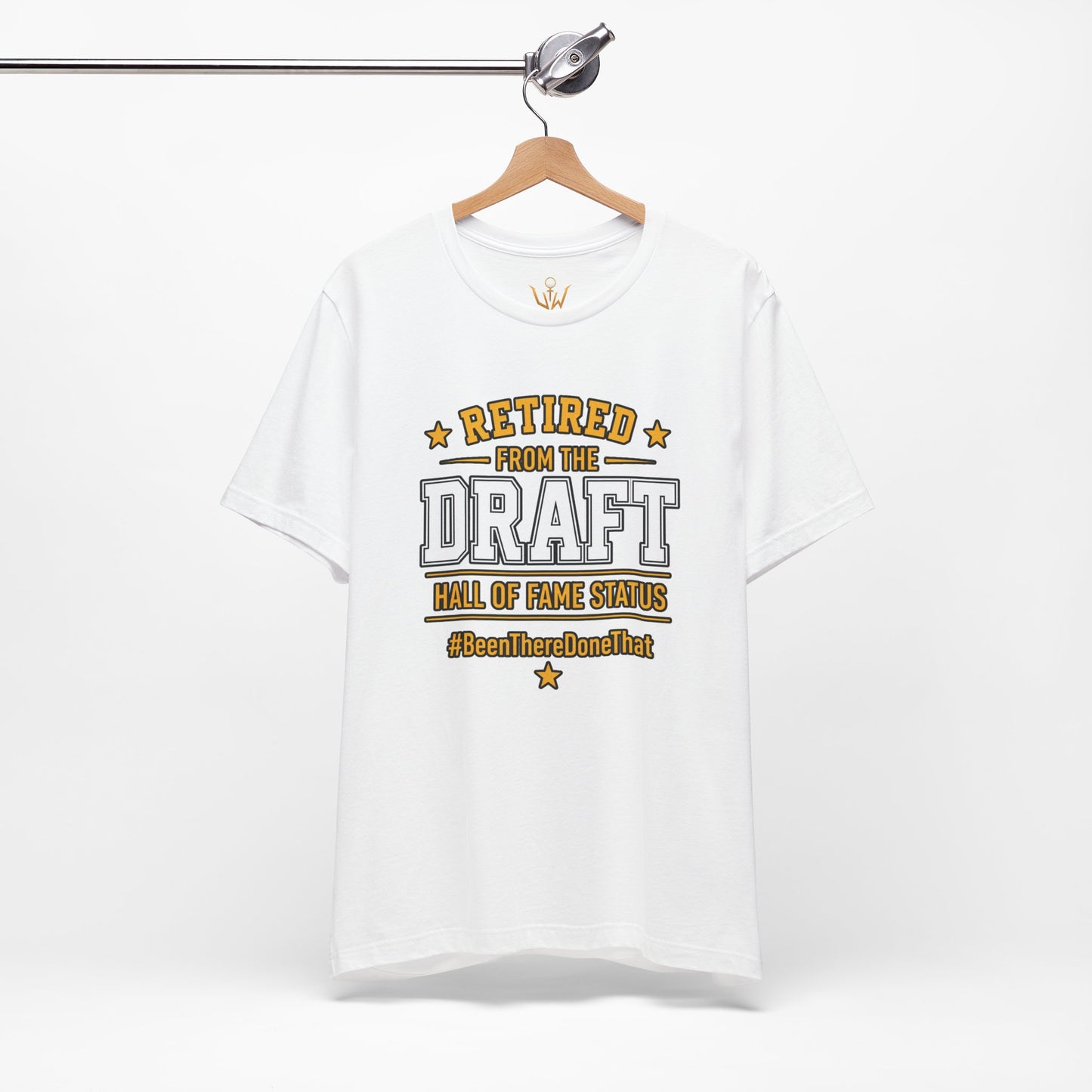 Retired From The Draft Tee – "Hall of Fame Status"