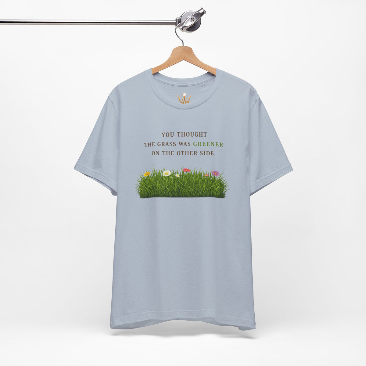You Thought the Grass Was Greener T-Shirt — Humorous Artificial Turf Tee