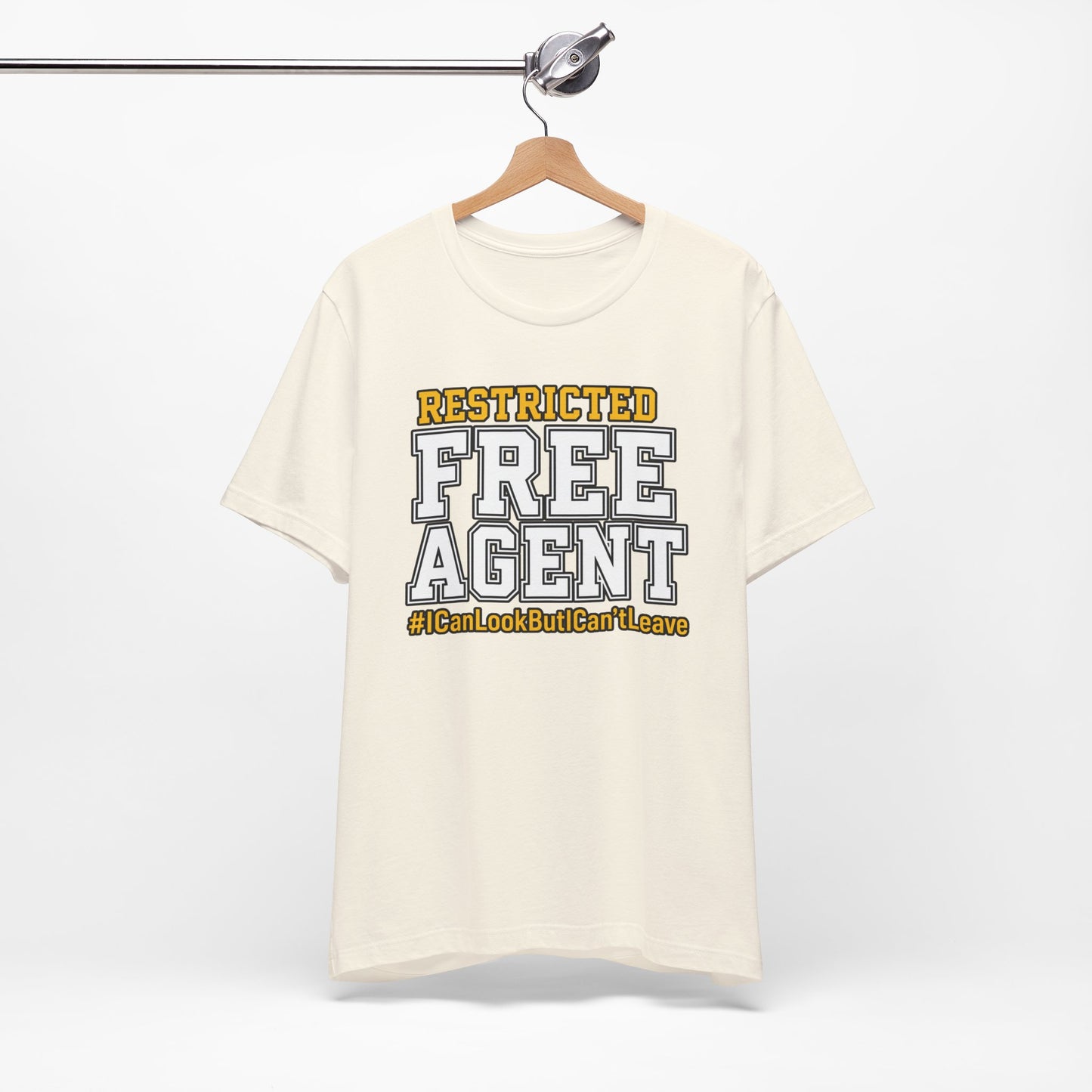 Restricted Free Agent T-Shirt — "I Can Look But Can't Leave" Graphic Tee