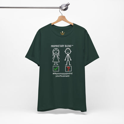 Proprietary Blend™ 'Mamma said Mind Your Business' T‑Shirt