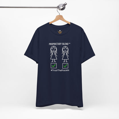 Proprietary Blend T-Shirt — #TrustTheProcess Graphic Tee