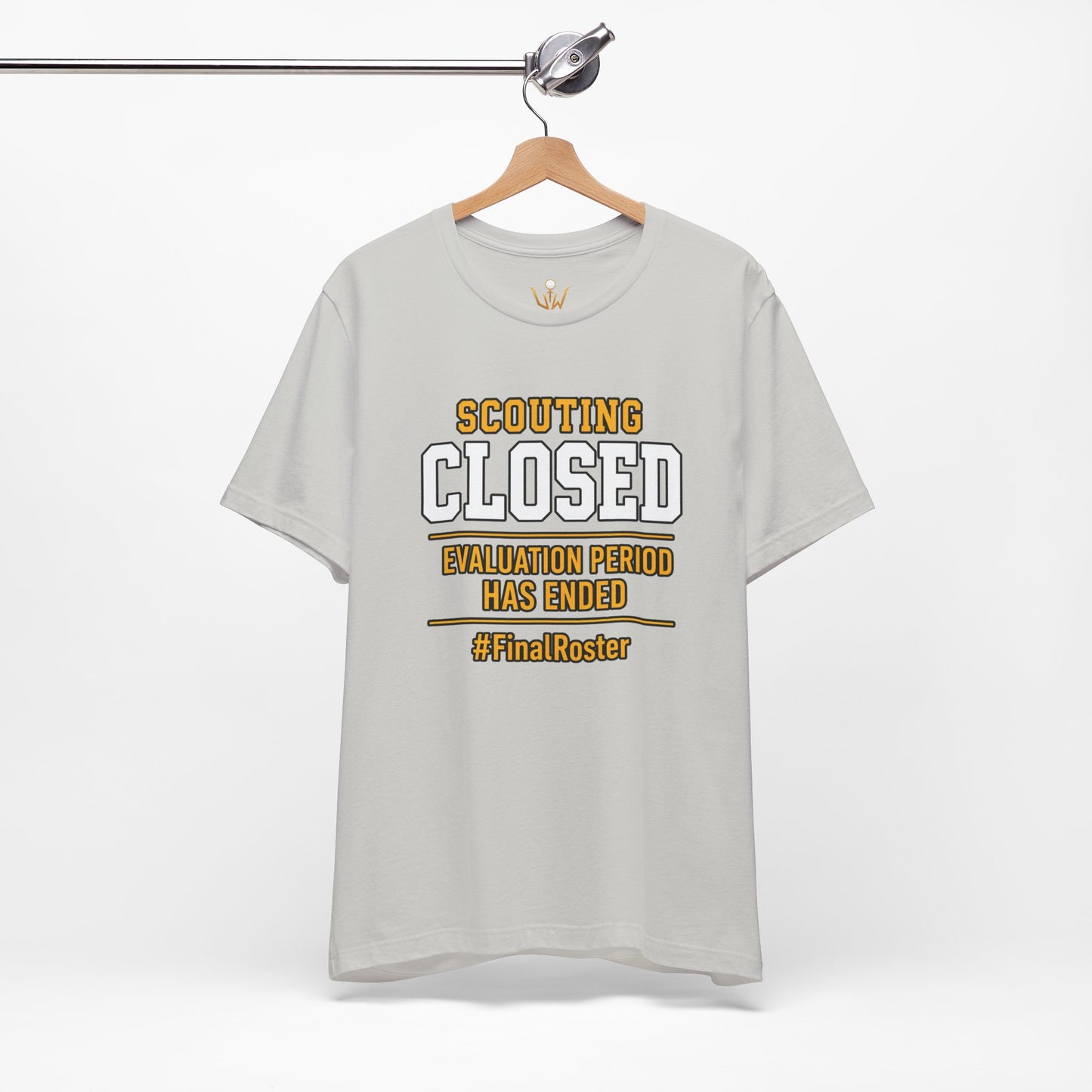 Scouting Closed T-Shirt – "Evaluation Period Has Ended" #FinalRoster Tee